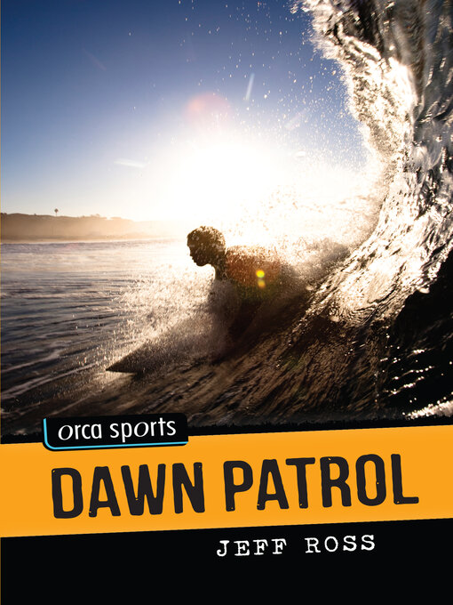 Title details for Dawn Patrol by Jeff Ross - Available